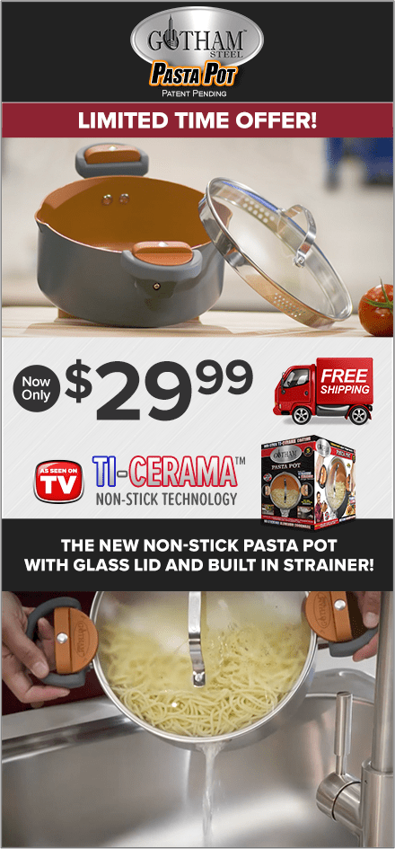 Order Gotham™ Steel Pasta Pot Now!